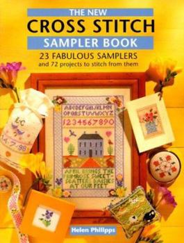 Hardcover The New Cross Stitch Sampler Book: 23 Fabulous Samples and 72 Projects to Stitch from Them Book