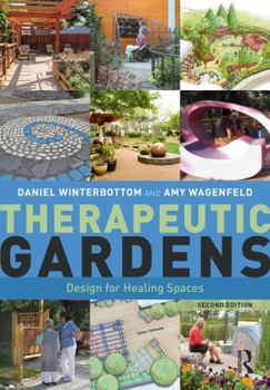 Paperback Therapeutic Gardens: Design for Healing Spaces Book