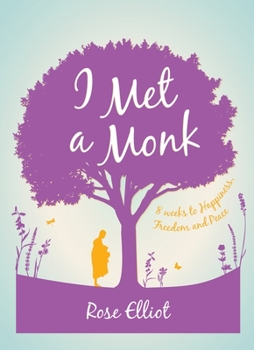 Paperback I Met a Monk: 8 Weeks to Happiness, Freedom and Peace Book
