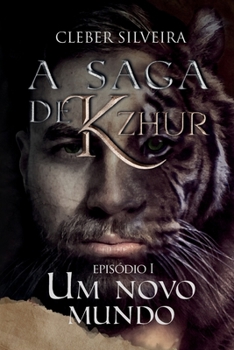 Paperback Um novo mundo: Volume 1 (A Saga de Kzhur) [Portuguese] Book