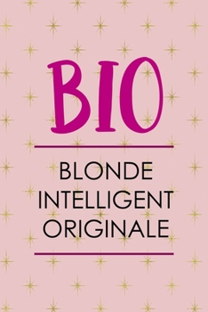 Paperback Bio Blonde Intelligent Originale: Notebook Journal Composition Blank Lined Diary Notepad 120 Pages Paperback Pink Golden Star Blonde Book