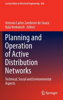 Hardcover Planning and Operation of Active Distribution Networks: Technical, Social and Environmental Aspects Book