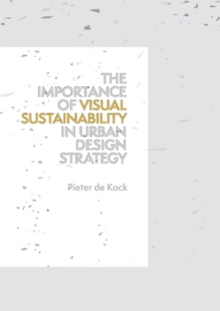 Paperback The Importance of Visual Sustainability in Urban Design Strategy Book