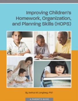 Paperback Improving Children's Homework, Organization, and Planning Skills (HOPS) Book