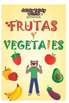Paperback Daddy Teddy presents Frutas and Verduras Book