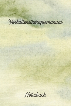 Paperback Verhaltenstherapiemanual: Notizbuch f?r Therapeuten & Studenten [German] Book