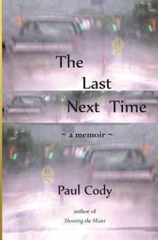 Paperback The Last Next Time: a memoir Book