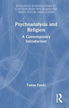 Hardcover Psychoanalysis and Religion: A Contemporary Introduction Book