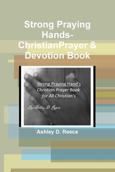 Paperback Strong Praying Hands-Christian Prayer Book for Everyone Book
