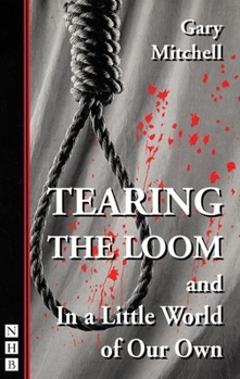 Paperback Tearing the Loom: Also Includes in a Little World of Our Own Book