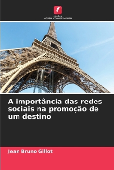 A importância das redes sociais na promoção de um destino (Portuguese Edition)