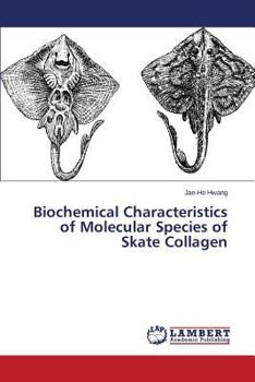 Paperback Biochemical Characteristics of Molecular Species of Skate Collagen Book