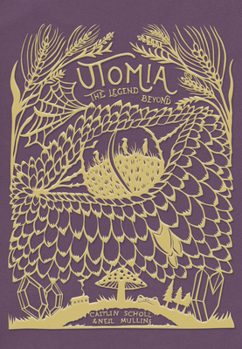 Hardcover Utomia: The Legend Beyond Book