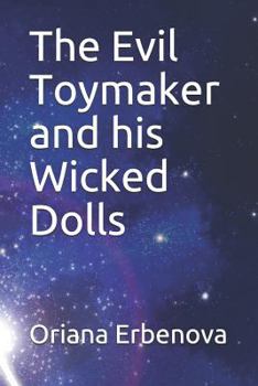 Paperback The Evil Toymaker and His Wicked Dolls Book