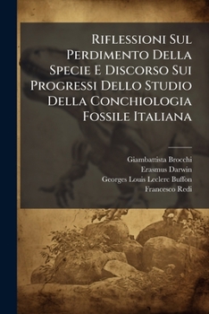 Paperback Riflessioni Sul Perdimento Della Specie E Discorso Sui Progressi Dello Studio Della Conchiologia Fossile Italiana Book