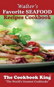 Paperback Walter's Favorite SEAFOOD Recipes Cookbook Book