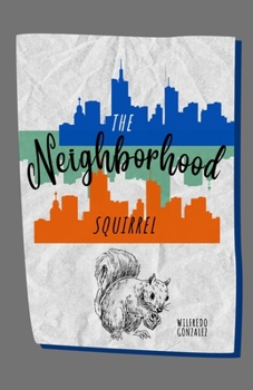 Paperback The Neighborhood Squirrel Book
