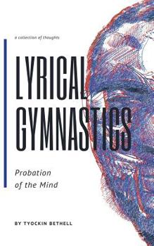 Paperback Lyrical Gymnastics Probation of the Mind Book