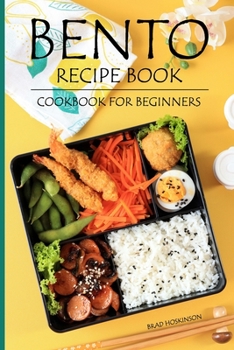 Paperback Bento Recipe Book: Bento Cookbook for Beginners Book