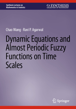 Hardcover Dynamic Equations and Almost Periodic Fuzzy Functions on Time Scales Book