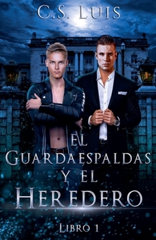 Paperback El Guardaespaldas y el Heredero (Spanish Edition) [Spanish] Book