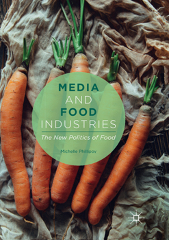 Paperback Media and Food Industries: The New Politics of Food Book