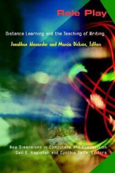 Hardcover Role Play: Distance Learning and the Teaching of Writing Book