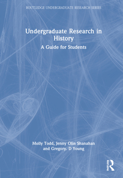 Hardcover Undergraduate Research in History: A Guide for Students Book
