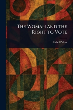 Paperback The Woman and the Right to Vote Book