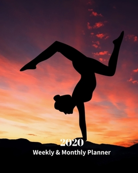 Paperback 2020 Weekly and Monthly Planner: Sunset Yoga Monthly Calendar with U.S./UK/ Canadian/Christian/Jewish/Muslim Holidays- Calendar in Review/Notes 8 x 10 Book