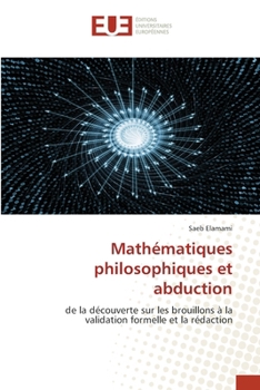 Mathématiques philosophiques et abduction (French Edition)
