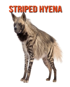 Paperback Striped Hyena: Amazing Facts about Striped Hyena Book