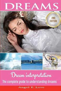 Paperback Dreams: Dream interpretation: The complete guide to understanding dreams Book