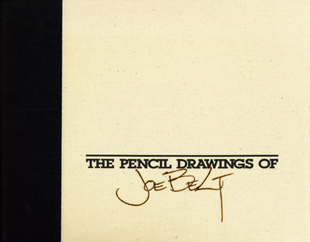 Paperback The Pencil Drawings of Joe Belt Book