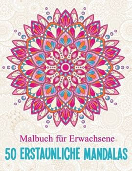 Paperback 50 erstaunliche Mandalas: Malbuch für Erwachsene, entspannende Muster, inspiriert von den Elementen: Erde, Luft, Feuer, Wasser. [German] Book