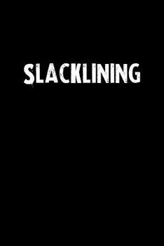 Paperback Slacklining: Blank Lined Notebook Journal Gift Idea Book