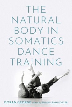 Paperback Natural Body in Somatics Dance Training Book