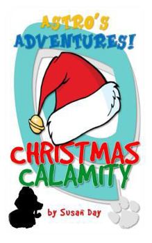 Paperback Christmas Calamity - Astro's Adventures Pocket Edition Book