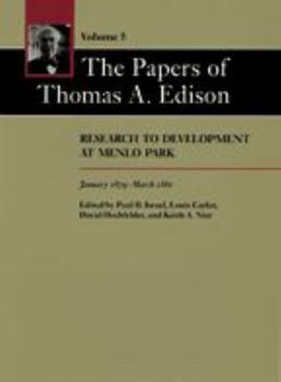Hardcover The Papers of Thomas A. Edison: Research to Development at Menlo Park, January 1879-March 1881 Book