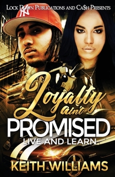 Paperback Loyalty Ain't Promised: Live and Learn Book