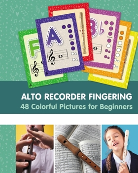 Paperback Alto Recorder Fingering. 48 Colorful Pictures for Beginners Book