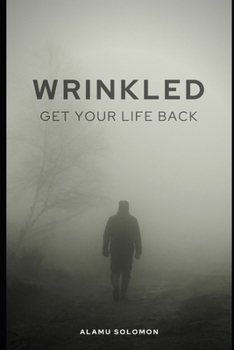 Paperback Wrinkled: Get Your Life Back Book