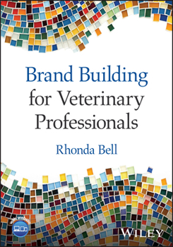 Brand Building for Veterinary Professionals