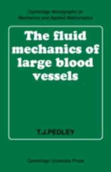 Paperback The Fluid Mechanics of Large Blood Vessels Book