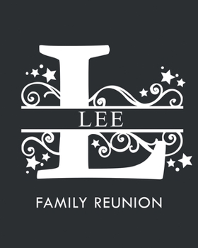 Paperback Lee Family Reunion: Personalized Last Name Monogram Letter L Family Reunion Guest Book, Sign In Book (Family Reunion Keepsakes) Book