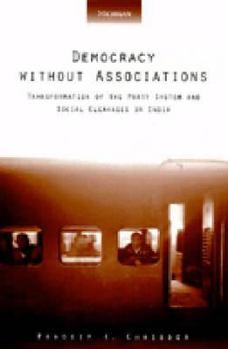 Paperback Democracy Without Associations: Transformation of the Party System and Social Cleavages in India Book