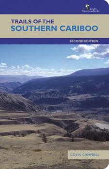 Paperback Trails of the Southern Cariboo: Second Edition Book