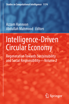 Paperback Intelligence-Driven Circular Economy: Regeneration Towards Sustainability and Social Responsibility--Volume 2 Book