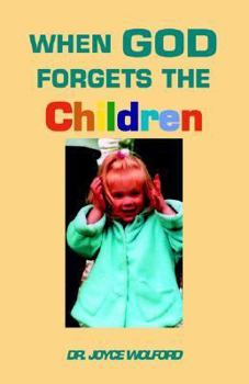 Paperback When God Forgets The Children Book