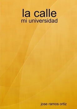 Paperback La calle: mi universidad [Spanish] Book